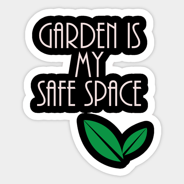 Garden is my Safe Space Gardening Gift Sticker by Designtigrate